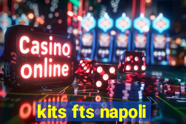 kits fts napoli